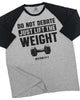 010. RAGLAN Don't Debate Workout Gym T-Shirt for Men