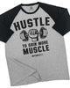 011. RAGLAN Hustle To Gain More Muscle Workout Funny Gym T-Shirt for Men