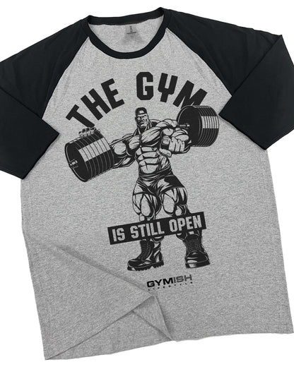 21- RAGLAN Gym is Still Open Workout Gym T-Shirt for Men