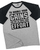 053. RAGLAN DOUBLE YOUR GAINS Workout Gym T-Shirt for Men