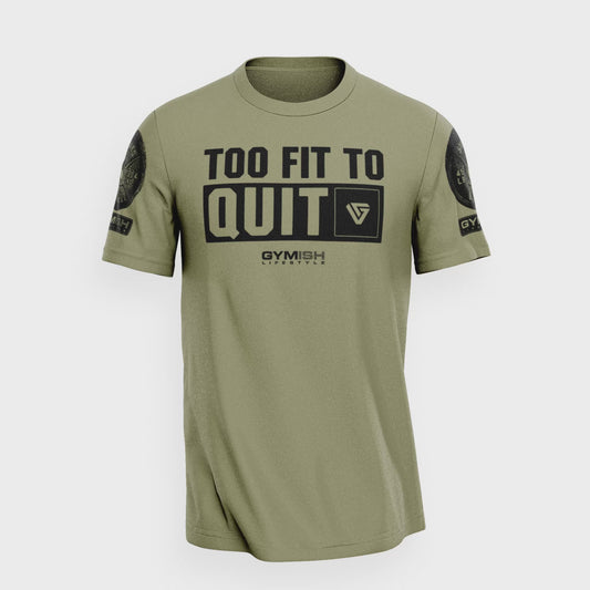 088. Too Fit To Quit Motivational Gym Shirt Funny T-Shirt, Workout Shirts for Men