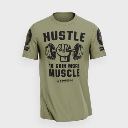 011. Hustle to Gain More Muscle Funny Motivational Workout Gym T-Shirt for Men