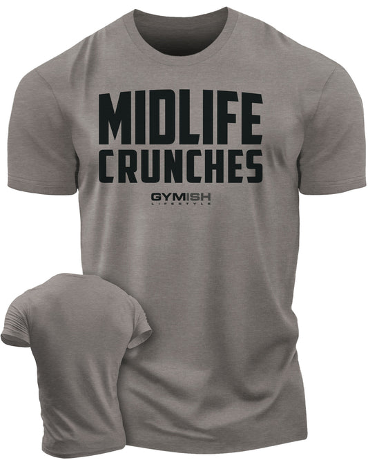 082. Midlife Crunches Funny Motivational Workout Gym T-shirts for Men T-Shirt Warm Grey T-Shirt GYMISH LIFESTYLE