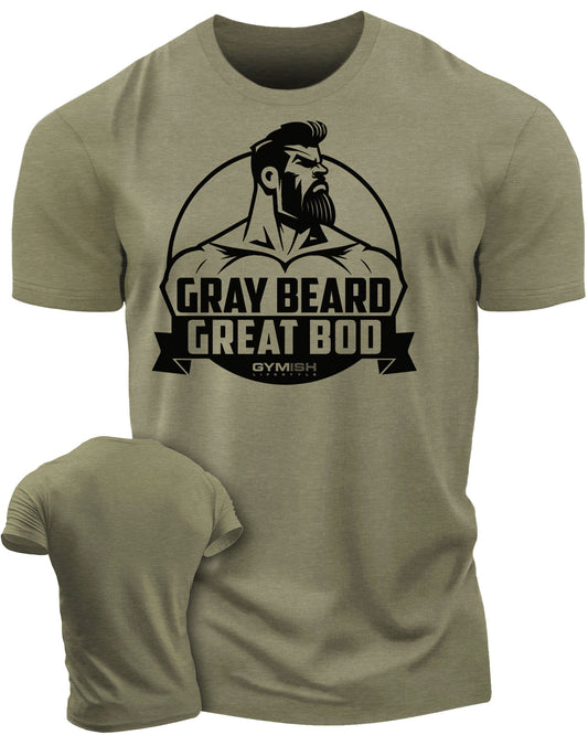 084. Gray Beard Great Bod Funny Workout Gym T-Shirt for Men T-Shirt Military Green T-Shirt GYMISH LIFESTYLE