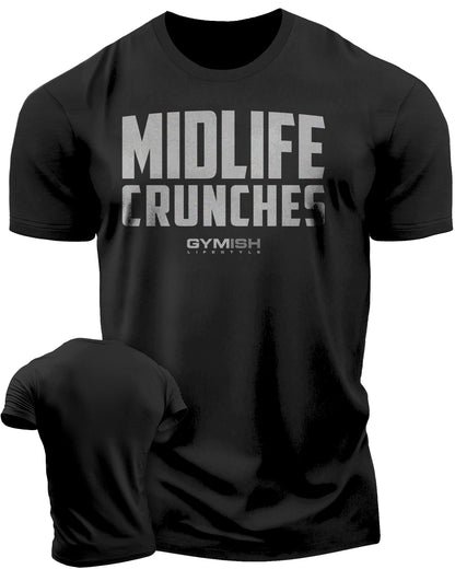 082. Gymish Lifestyle Midlife Crunches Funny Motivational Workout Gym T-shirts for Men