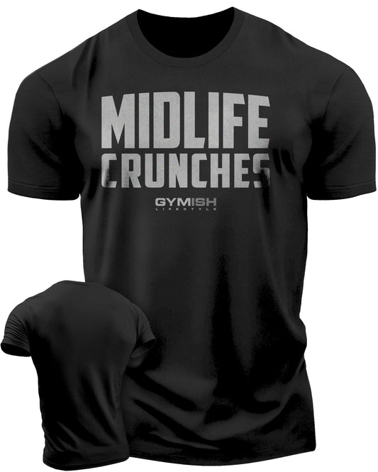 082. Midlife Crunches Funny Motivational Workout Gym T-shirts for Men T-Shirt Silver on Black T-Shirt GYMISH LIFESTYLE