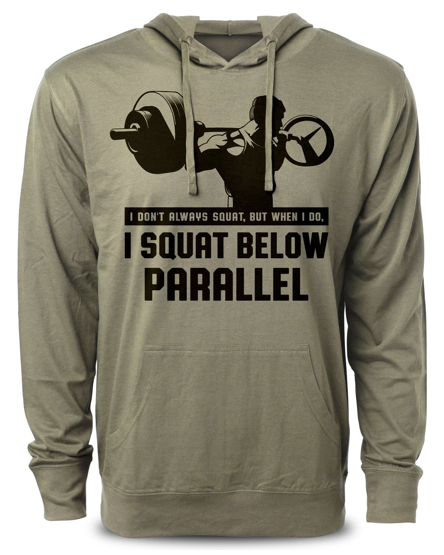 I Don't Always Squat, But When I Do, I Squat Below Parallel Workout Hoodies Funny Hoodies Gym Sweatshirt Lifting Pullover