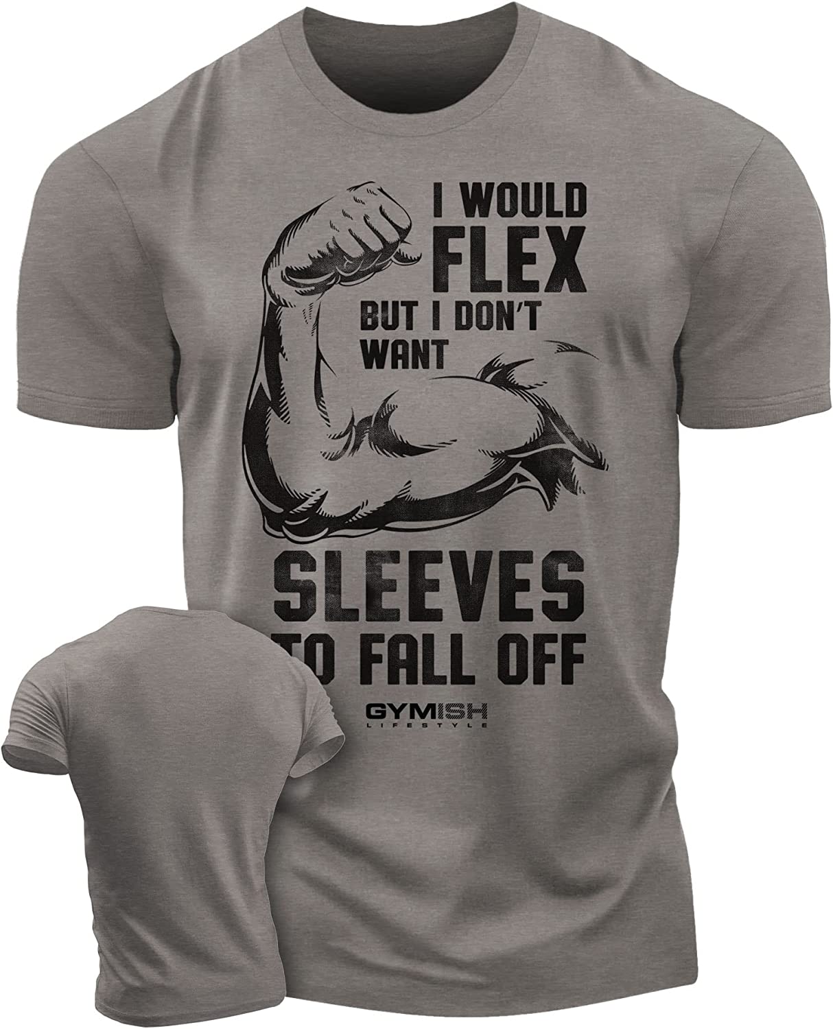 015. I Would Flex but I Don't Want Sleeves to Fall Off T-Shirt