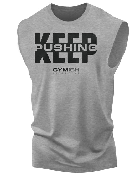 067. Keep Pushing Funny Workout Muscle Tank Top for Men Heather Grey T-Shirt GYMISH LIFESTYLE