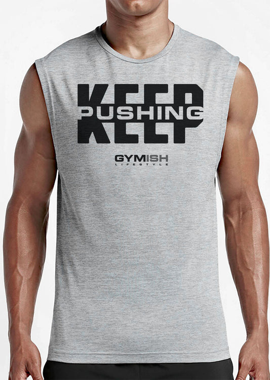 067. Keep Pushing Funny Workout Muscle Tank Top for Men T-Shirt GYMISH LIFESTYLE